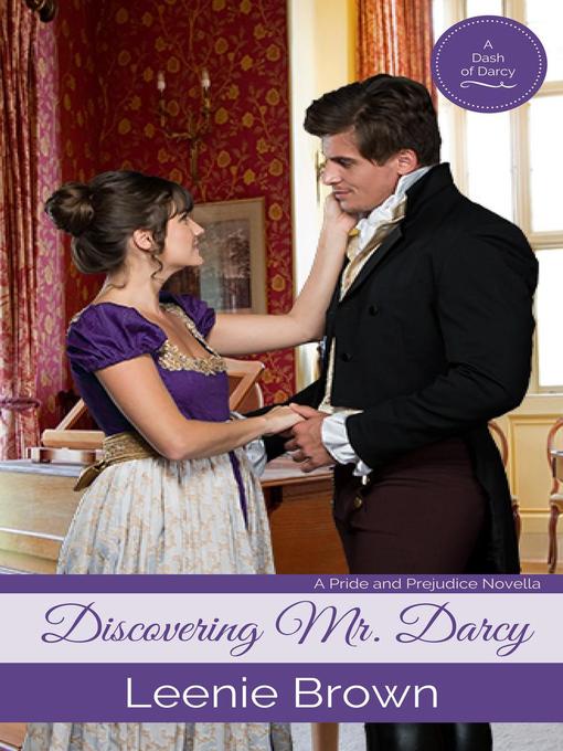 Title details for Discovering Mr. Darcy by Leenie Brown - Available